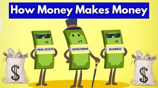 How Money Makes Money [upl. by Nwahsear]