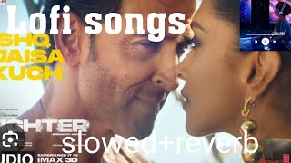 ishq jaisa kuchh song 🎶 slowed reverb [upl. by Aissatan]