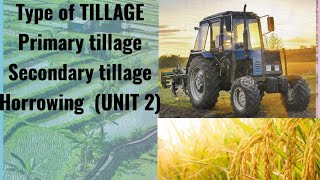 unit  2 tillage type of tillage primary tillage secondary tillage harrowingplankerMB plough [upl. by Meletius]