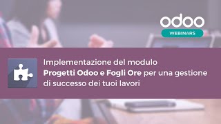 Implementazione del modulo Progetti Odoo e Fogli Ore per una gestione di successo Italian [upl. by Kenzie]