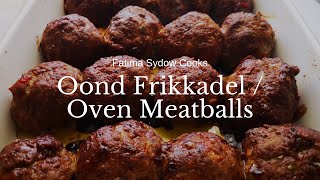 OOND FRIKKADEL  OVEN MEATBALLS [upl. by Ayotahs]