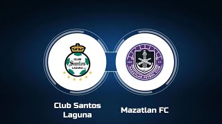 🔥 Santos vs Mazatlán en Vivo ¡Duelo Intenso en la Comarca 🏆  Apertura 2024 [upl. by Elman]