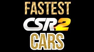 CSR2  Top 5 Fastest Cars [upl. by Llib]