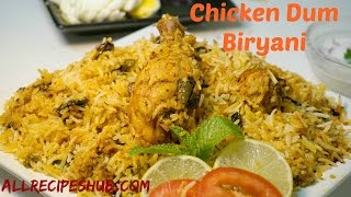 Chicken Dum Biryani  Hyderabadi Chicken Biryani  Chicken Biryani [upl. by Dez]