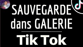 ENREGISTRER sa VIDEO Tik Tok dans GALERIE comment sauvegarder ma vidéo TikTok sur TELEPHONE [upl. by Hallutama]