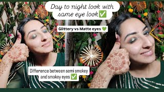 Day to Night with same eye look ✅Glittery vs Matte eyesSemi smokey vs smokey eyes [upl. by Harberd981]