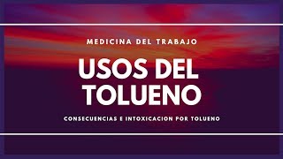 El Tolueno una sustancia tóxica que se esta en todas partes [upl. by Quincy]