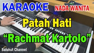 PATAH HATI ll KARAOKE NOSTALGIA COUNTRY ll RACHMAT KARTOLO ll NADA WANITA BESDO [upl. by Nnairol47]