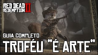 RED DEAD REDEMPTION 2  MISSÃO EXPOSIÇÃO DA VIDA SELVAGEM  TROFÉU quotÉ ARTEquot LOCALIZAÇÕES E DICAS [upl. by Anana486]