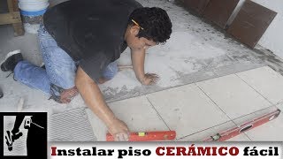 Cómo instalar PISO CERÁMICO fácilmente  Instalaciones [upl. by Munmro]