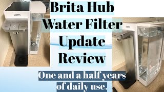 Brita Hub Water Filter Year and a Half Update Review  And How to Change Filter [upl. by Assillam]