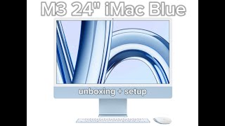 Apple iMac M3 24 Blue Unboxing  Setup  NEW ASMR amp Authentic [upl. by Aciretnahs374]