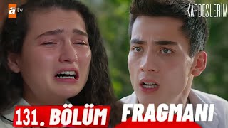 Kardeşlerim 131 Bölüm Fragmanı  Yaptıklarının hesabını vereceksin [upl. by Mirelle]