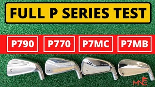 HITTING ALL THE P SERIES IRONS  P790 P770 P7MC P7MB [upl. by Aisel]