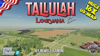 HUGE New 16X American Map  Tallulah Louisiana by NewellGaming coming to Farming Simulator 22 [upl. by Laehpar]