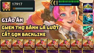 GWEN THỢ BÁNH 3 SAO LẢ LƯỚT CẮT BANH CHÀNH BACKLINE LOBBY  DTCL MÙA 12 [upl. by Grunberg]