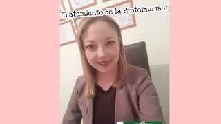 Tratamiento de la Proteinuria 2 [upl. by Erhard]