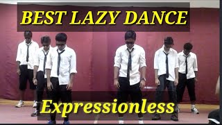 Lazy Dance Expressionless  Best Funniest Video  Best Lazy Dance [upl. by Rickard]