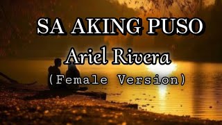 SA AKING PUSO  ARIEL RIVERA Female Version acoustic femalekey femaleversion karaoke [upl. by Garfield333]