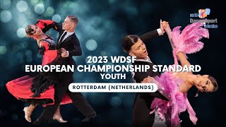 2023 WDSF European Championship Standard Youth Quarterfinal Semifinal and Final [upl. by Asilrac]