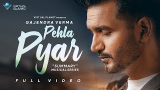 Gajendra Verma  Pehla Pyar  Summary  Chapter 04 [upl. by Annaert]