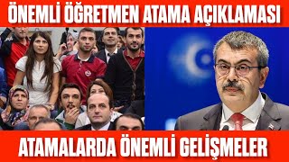 ÖĞRETMENLERE ÖNEMLİ ATAMA AÇIKLAMASI ATAMA GELMELİ ATAMA SÜRECİ BAŞLAMALI [upl. by Ella]