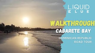 4k walkthrough  CABARETE Dominican Republic  Beach Tour [upl. by Adnalu]