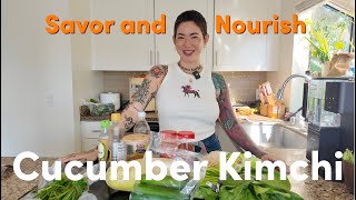 Savour and Nourish Cucumber Kimchi [upl. by Aihsemek]