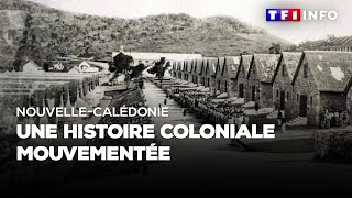 NouvelleCalédonie  une histoire coloniale mouvementée [upl. by Eliam]