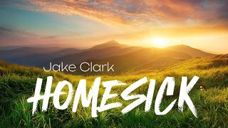 HOMESICK  Jake Clark [upl. by Ellevart]