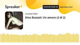 Dino Buzzati Un amore 2 di 2 [upl. by Enelear]