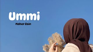 Ummi  Maher Zain  lirik latin amp terjemahaan [upl. by Aaronson314]