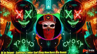 Satisfya Joker Song New Bass Aro Mix Dj Jp Swami [upl. by Ahsilaf]