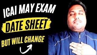 ICAI May Exam Date Sheet But Will Change Foundation Inter Final [upl. by Leelahk]