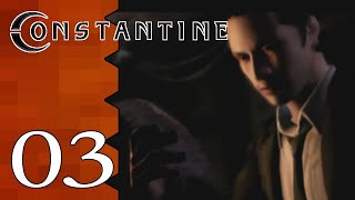 Lets Play Constantine 03 On The Right Path [upl. by Cookie]