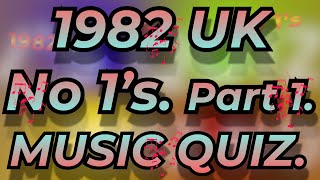 1982 UK No 1s Part 1 Music Quiz No 1s from 1982 Name the song from the 10 second intros [upl. by Ellitnahc242]