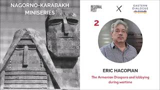 🎧 Ep 2  Eric Hacopian  The Armenian Diaspora and lobbying during wartime [upl. by Longmire]