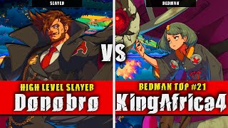 GGST  Donobro Slayer VS KingAfrica4 Bedman  Guilty Gear Strive High level gameplay [upl. by Lowery]