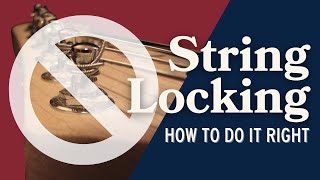 How To Lock Strings For Better Tuning Stability [upl. by Yatnoj]