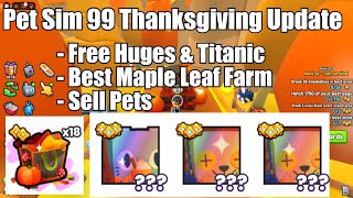 How to CombineOMatic HUGES  EASIEST FREE HUGES IN PET SIM 99  BEST MAPLE LEAF FARM  SELL PETS [upl. by Riem]