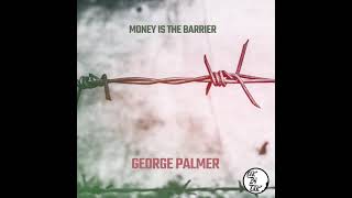 Reggae Roots  Money is the Barrier  George Palmer 🇯🇲 🇯🇲 💥 💥 💯 💯 💣 [upl. by Aryamoy]