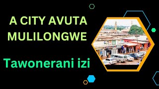 A LILONGWE CITY AVUTILATU UKU [upl. by Jelene606]