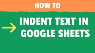 How to Indent Text in Google Sheets 2 Easy Methods [upl. by Iila]