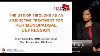 Tibolone as Adjunctive Treatment in Perimenopausal Depression by Professor Jayashri Kulkarni [upl. by Eidnak]