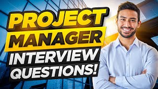 TOP 10 PROJECT MANAGEMENT Interview Questions amp Answers How to PASS a PROJECT MANAGER INTERVIEW [upl. by Zuckerman157]