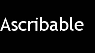 How to Pronounce Ascribable [upl. by Legnaesoj]