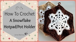 How To Crochet A Snowflake Pot Holder [upl. by Ahs]