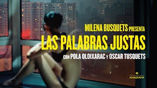 Presentación de Las palabras justas de Milena Busquets con Pola Olaixarac y Oscar Tusquets [upl. by Nakhsa]