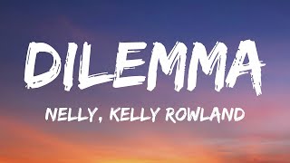 Nelly  Dilemma Lyrics Ft Kelly Rowland 1 Hour Version [upl. by Arraet]