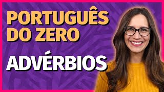 🟣 ADVÉRBIOS  Aula de Português para concursos vestibulares provas ENEM [upl. by Eelasor965]